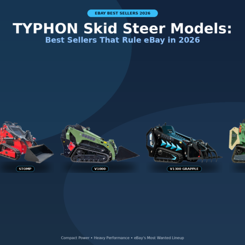 TYPHON Skid Steer Models: 7 Best Sellers That Rule eBay in 2026